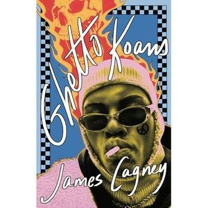 Ghetto Koans: A Personal Archive -- James Cagney